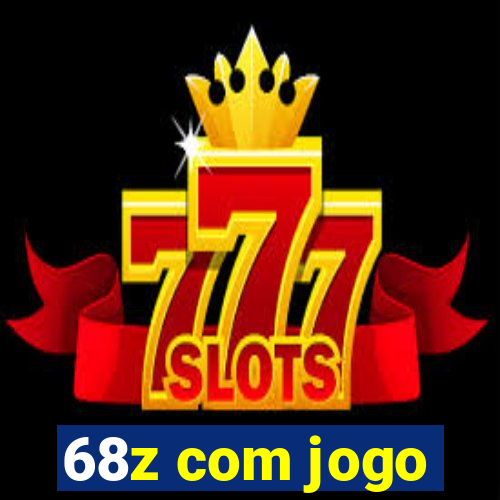 68z com jogo